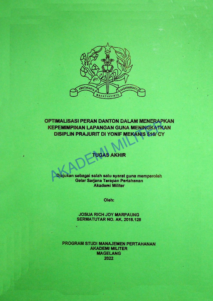 OPTIMALISASI PERAN DANTON DALAM MENERAPKAN KEPEMIMPINAN LAPANGAN GUNA MENINGKATKAN DISIPLIN PRAJURIT DI YONIF MEKANIS 516/CY